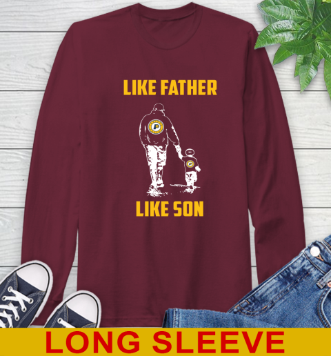 Indiana Pacers NBA Basketball Like Father Like Son Sports Long Sleeve T-Shirt 7