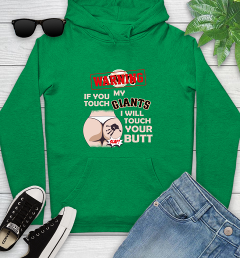 San Francisco Giants MLB Baseball Warning If You Touch My Team I Will Touch My Butt Youth Hoodie 9