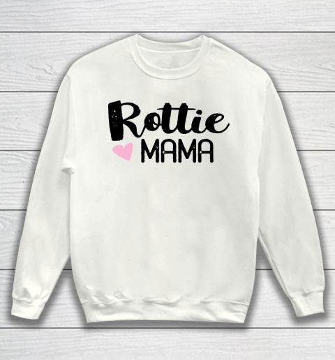 Mother's Day Funny Gift Ideas Apparel  Rottie Mama Rottweiler Dog Mom T Shirt Sweatshirt