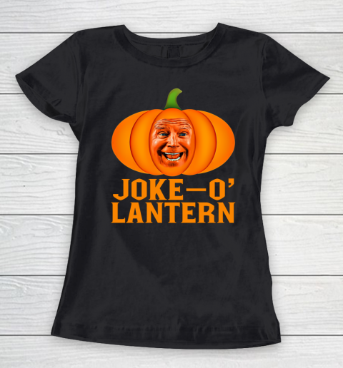 Joke O Lantern Funny Anti Biden Halloween Pumpkin Women's T-Shirt