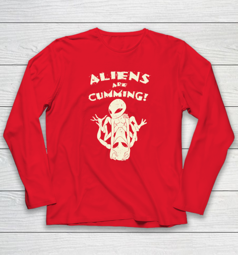 Aliens Are Cumming Long Sleeve T-Shirt 6