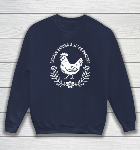 Chicken Raising & Jesus Praising Sweatshirt 2