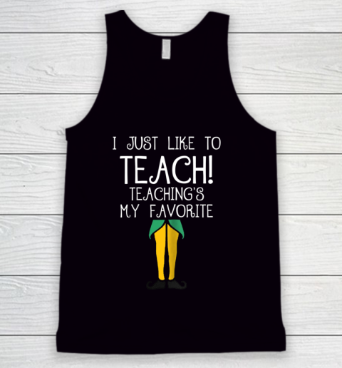Cute TEACHER ELF Christmas T Shirt I Just Like Tank Top