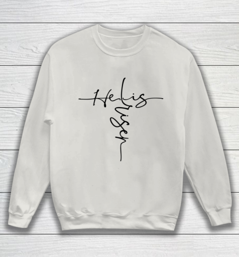 Easter He is Risen Cross Christian Sweatshirt 8