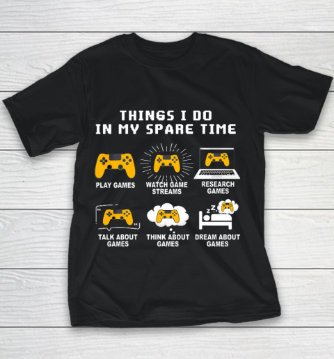 6 Things I Do In My Spare Time Play Game Video Games Gift Youth T-Shirt