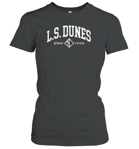 Lsdunes Store Ls Dunes Past Lives Women's T