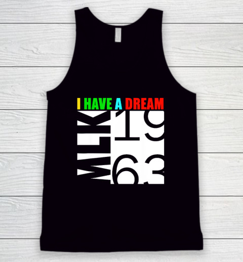 Martin Luther King Jr. Day I Have a Dream MLK Day Tank Top