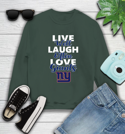 NFL Football New York Giants Live Well Laugh Often Love Shirt Sweatshirt 12