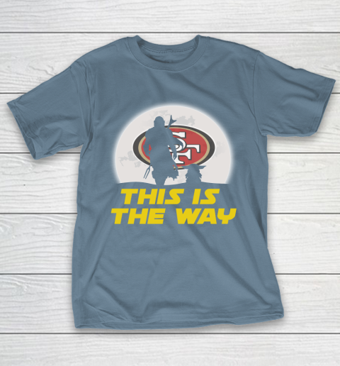 San Francisco 49ers NFL Football Star Wars Yoda And Mandalorian This Is The Way T-Shirt 6