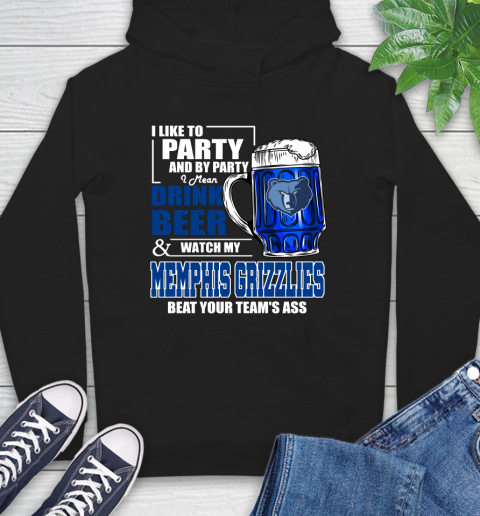 NBA Drink Beer and Watch My Memphis Grizzlies Beat Your Team's Ass Basketball Hoodie