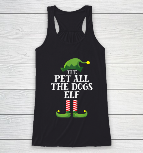 Pet All The Dogs Elf Matching Family Group Christmas Pajama Racerback Tank