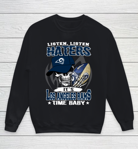 Listen Haters It is RAMS Time Baby NFL Youth Sweatshirt
