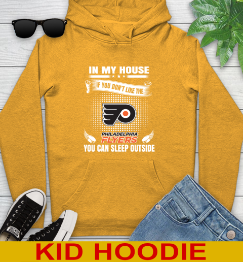 Philadelphia Flyers NHL Hockey In My House If You Don't Like The Flyers You Can Sleep Outside Shirt Youth Hoodie 2
