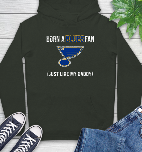 NHL St.Louis Blues Hockey Loyal Fan Just Like My Daddy Shirt Hoodie - Image 13