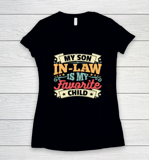 My Son In Law Is My Favorite Child Women's V-Neck T-Shirt
