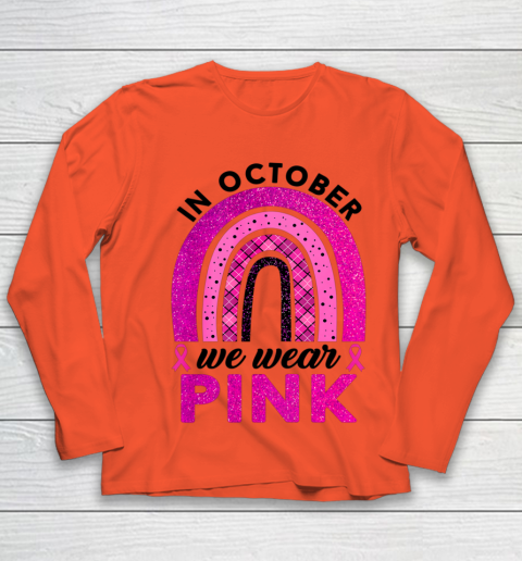 In October We Wear Pink Rainbow Breast Cancer Awareness Youth Long Sleeve 2