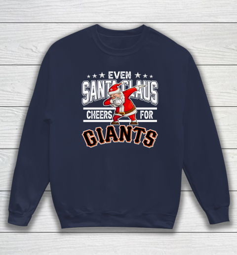 San Francisco Giants Even Santa Claus Cheers For Christmas MLB Sweatshirt 2
