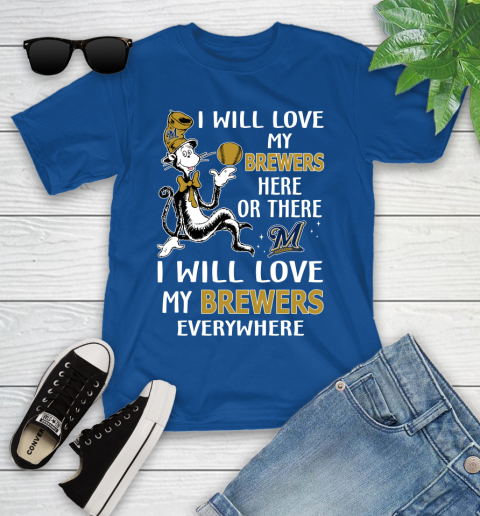 MLB Baseball Milwaukee Brewers I Will Love My Brewers Everywhere Dr Seuss Shirt Youth T-Shirt 10