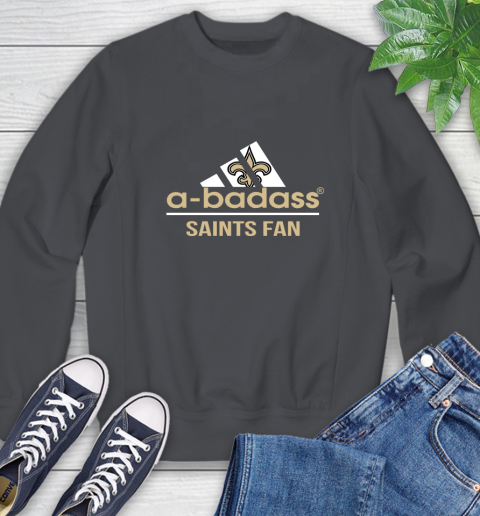 New Orleans Saints NFL Football A Badass Adidas Adoring Fan Sports Sweatshirt 6