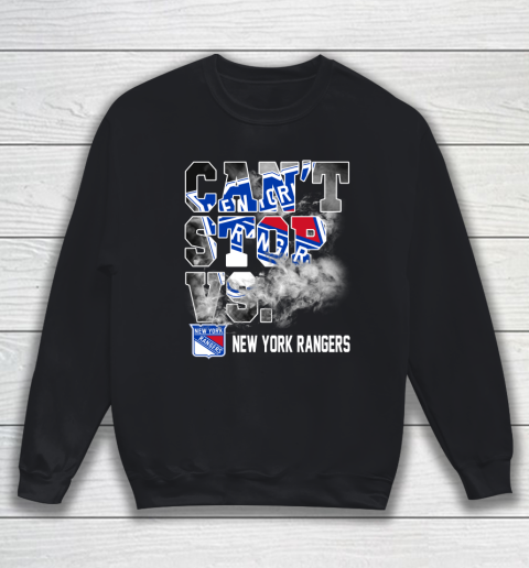 NHL New York Rangers Hockey Can't Stop Vs Sweatshirt