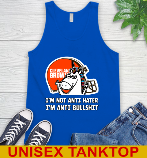 Cleveland Browns NFL Football Unicorn I'm Not Anti Hater I'm Anti Bullshit Tank Top 5