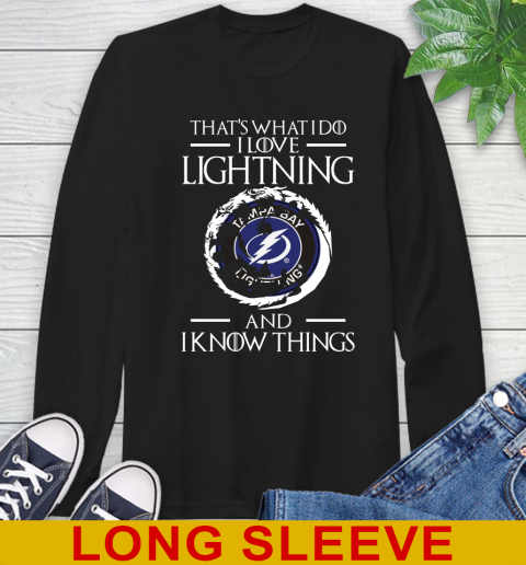 Tampa Bay Lightning NHL Hockey That's What I Do I Love My Team And I Know Things Game Of Thrones 55