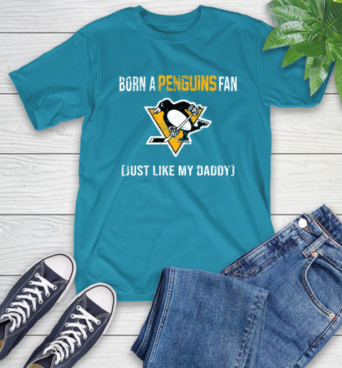 NHL Pittsburgh Penguins Hockey Loyal Fan Just Like My Daddy Shirt T-Shirt 10