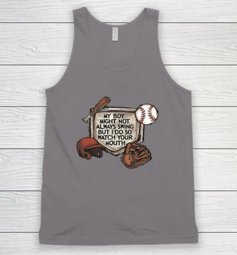 My Boy Might Not Always Swing But I Do So Watch Tank Top 5