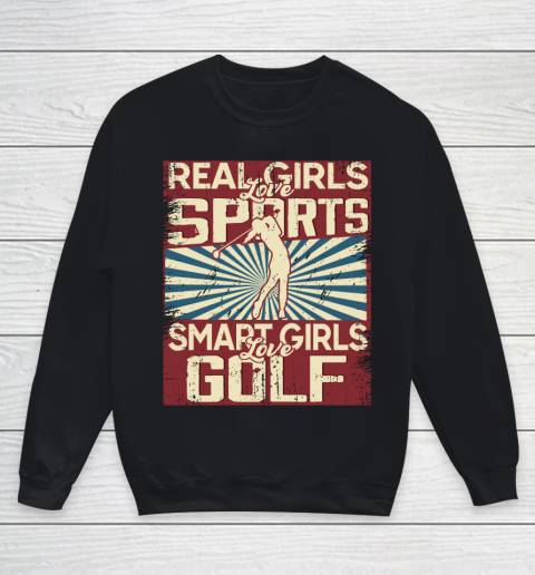 Real girls love sports smart girls love golf Youth Sweatshirt