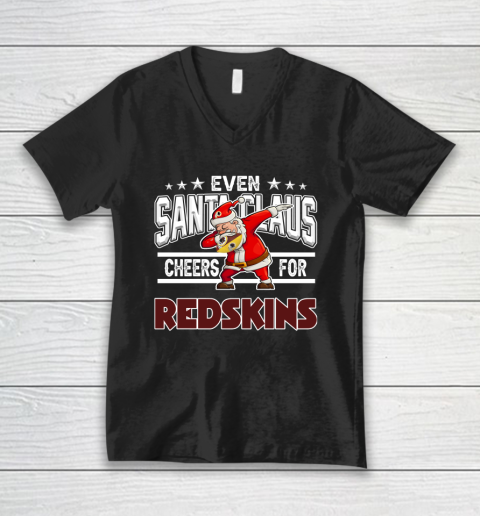 Washington Redskins Even Santa Claus Cheers For Christmas NFL V-Neck T-Shirt