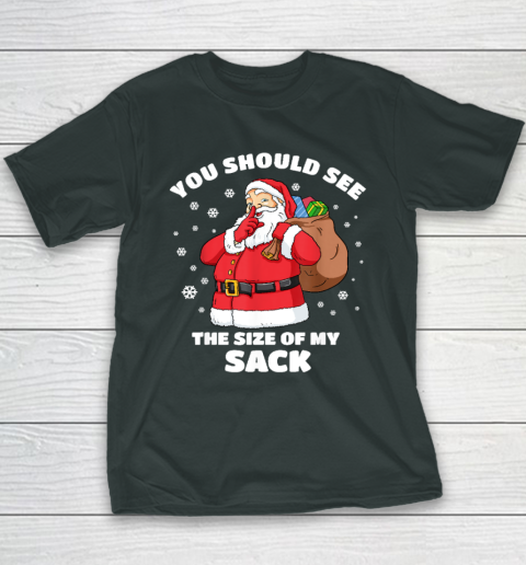 You Should See The Size Of My Sack Santa Men Funny Christmas Youth T-Shirt 3