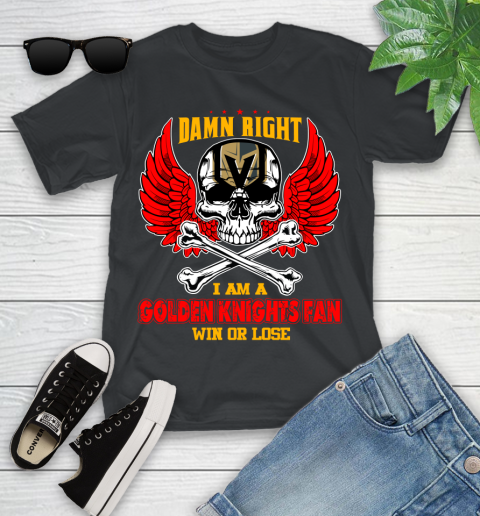 NHL Damn Right I Am A Vegas Golden Knights Win Or Lose Skull Hockey Sports Youth T-Shirt