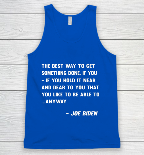 Funny Joe Biden Anyway Quote Speech 2021 Press Conference Tank Top - Image 5