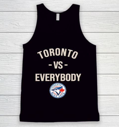 Toronto Blue Jays Vs Everybody Tank Top
