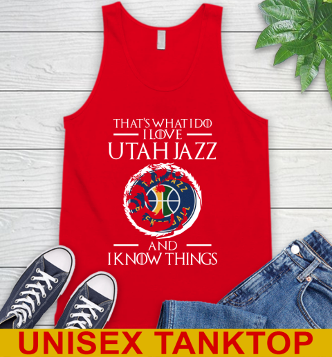 Utah Jazz NBA Basketball That's What I Do I Love My Team And I Know Things Game Of Thrones 71