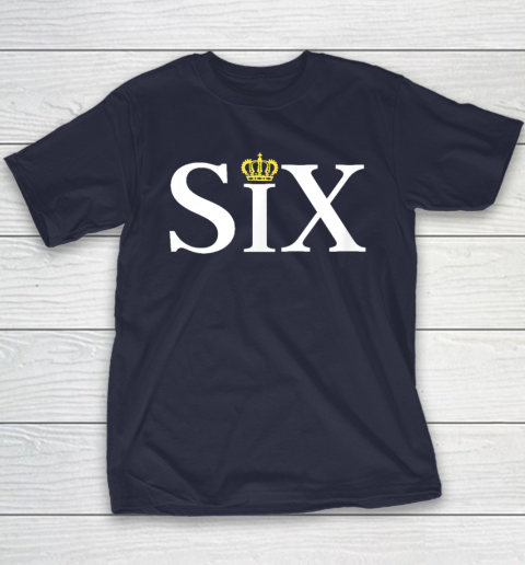 The Six Wives Of Henry VIII, Six The Musical Gift, Theatre Youth T-Shirt 2