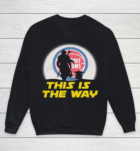 Detroit Pistons NBA Basketball Star Wars Yoda And Mandalorian This Is The Way Youth Sweatshirt