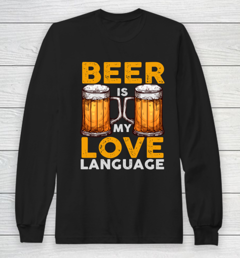 Beer Lover Funny Shirt Beer is my Love Language Long Sleeve T-Shirt
