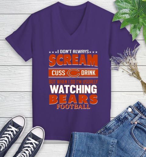 Chicago Bears NFL Football I Scream Cuss Drink When I'm Watching My Team Women's V-Neck T-Shirt 3