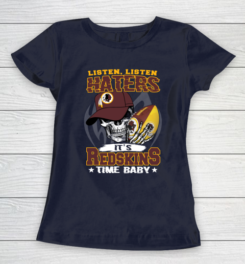 Listen Haters It is REDSKINS Time Baby NFL Women's T-Shirt 2