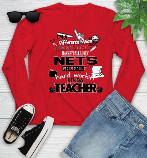 Brooklyn Nets NBA I'm A Difference Making Student Caring Basketball Loving Kinda Teacher Youth Long Sleeve 11