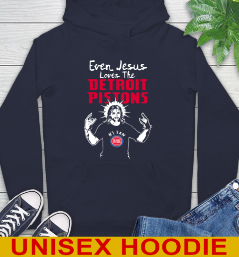 Detroit Pistons NBA Basketball Even Jesus Loves The Pistons Shirt Hoodie 3