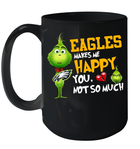 NFL Philadelphia Eagles Makes Me Happy You Not So Much Grinch Football Sports Ceramic Mug 15oz