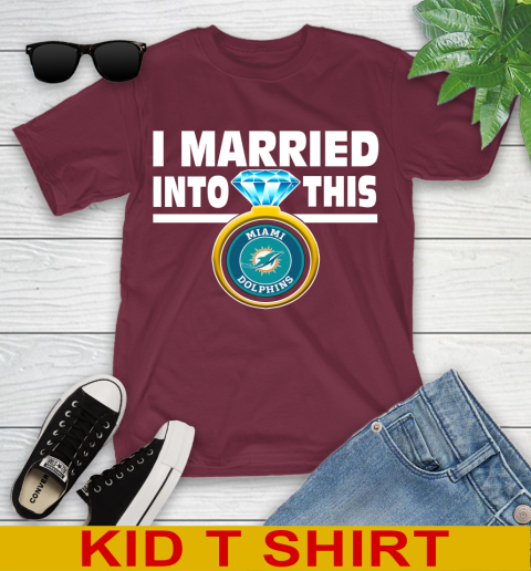Miami Dolphins NFL Football I Married Into This My Team Sports Youth T-Shirt 5