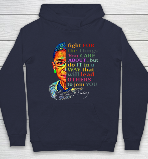 Awesome Ruth Bader Ginsburg Fight For The Things You Care Hoodie 2