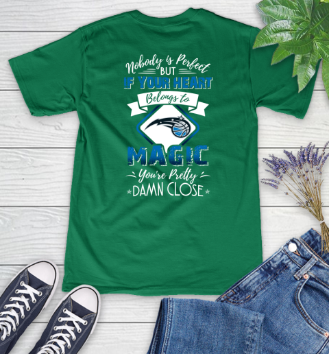 NBA Basketball Orlando Magic Nobody Is Perfect But If Your Heart Belongs To Magic You're Pretty Damn Close Shirt Women's V-Neck T-Shirt 4