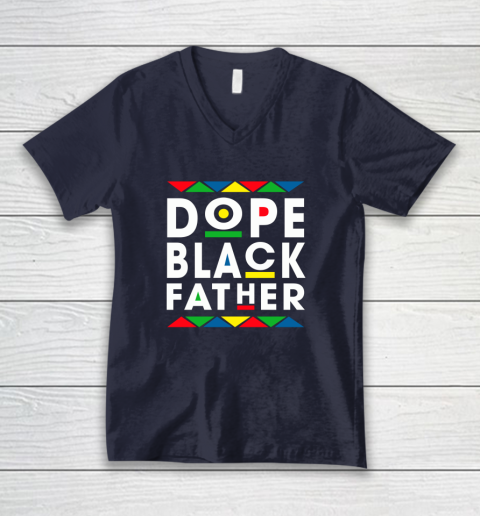 Funny Dope Black Father Black Fathers Matter Gift For Men V-Neck T-Shirt 2