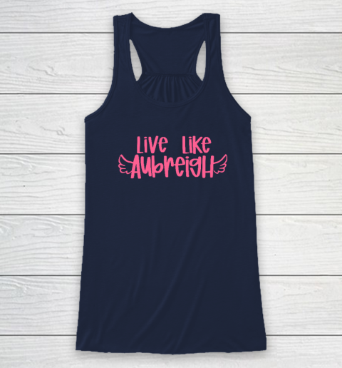 Live Like Aubreigh Racerback Tank 5