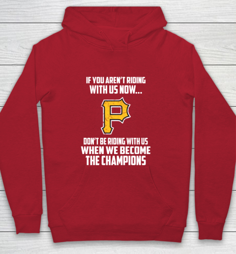 MLB Pittsburgh Pirates Baseball We Become The Champions Youth Hoodie 7