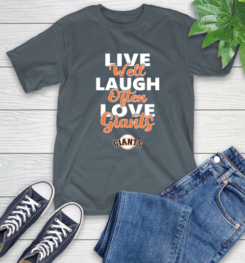MLB Baseball San Francisco Giants Live Well Laugh Often Love Shirt T-Shirt 7